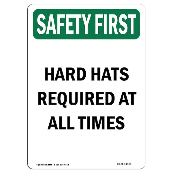 OSHA Sign, Hard Hats Required All Times, 24in X 18in Rigid Plastic, 18" W, 24" H, Portrait